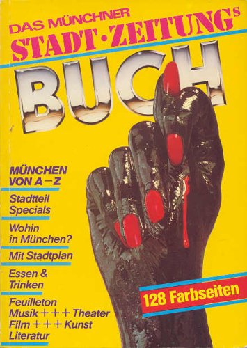 Das Münchner Stadt-Zeitungs-Buch. München von A-Z Books
