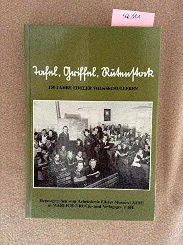 Tafel, Griffel, Rutenstock - 150 Jahre Eifeler Volksschulen Books