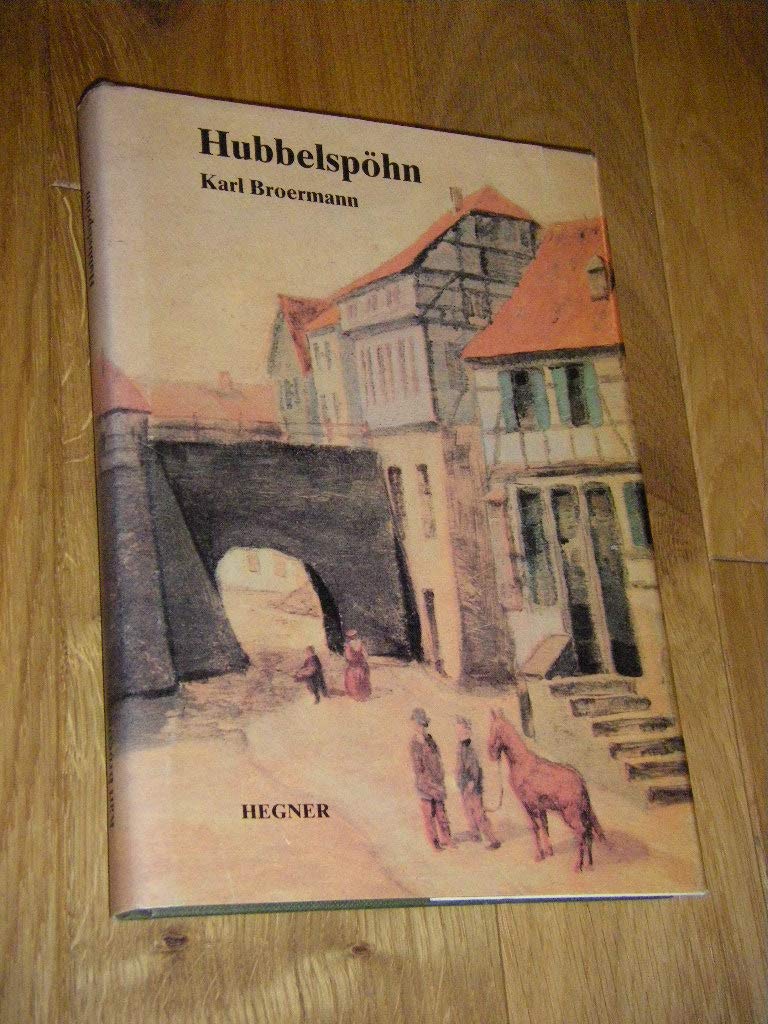 Hubbelspöhn. En drollige Vertell öwer un in Möll'msch Platt van em Möll'msche Jung Books