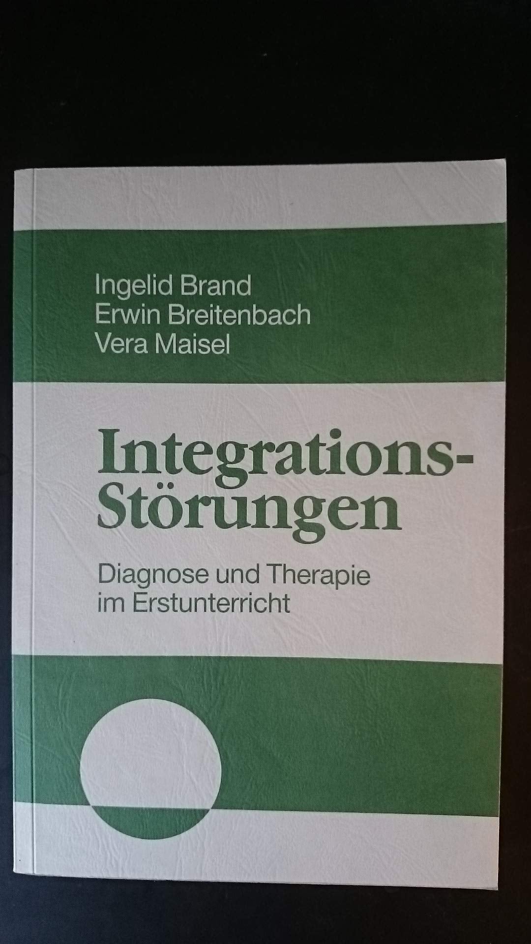 Integrationsstörungen. Diagnose und Therapie im Erstunterricht Books