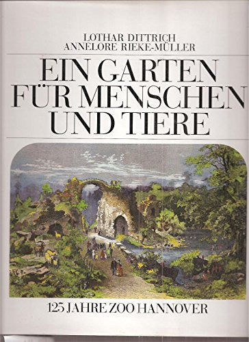 Ein Garten für Menschen und Tiere. 125 Jahre Zoo Hannover. Books