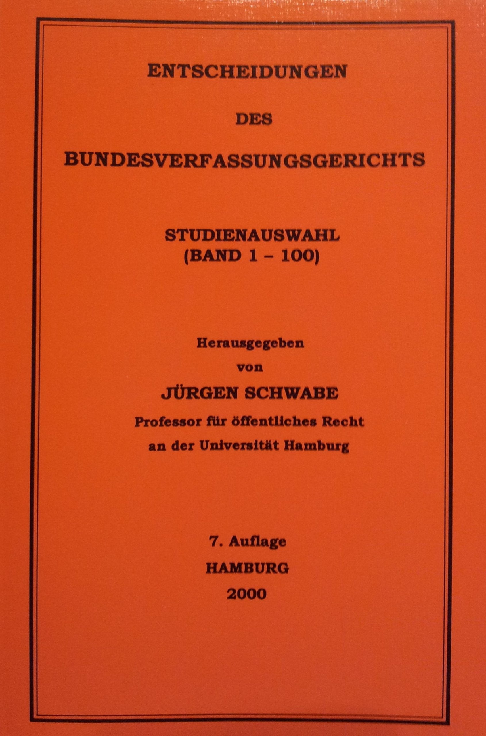 Entscheidungen des Bundesverfassungsgerichts. Studienauswahl (Band 1-100) Law
