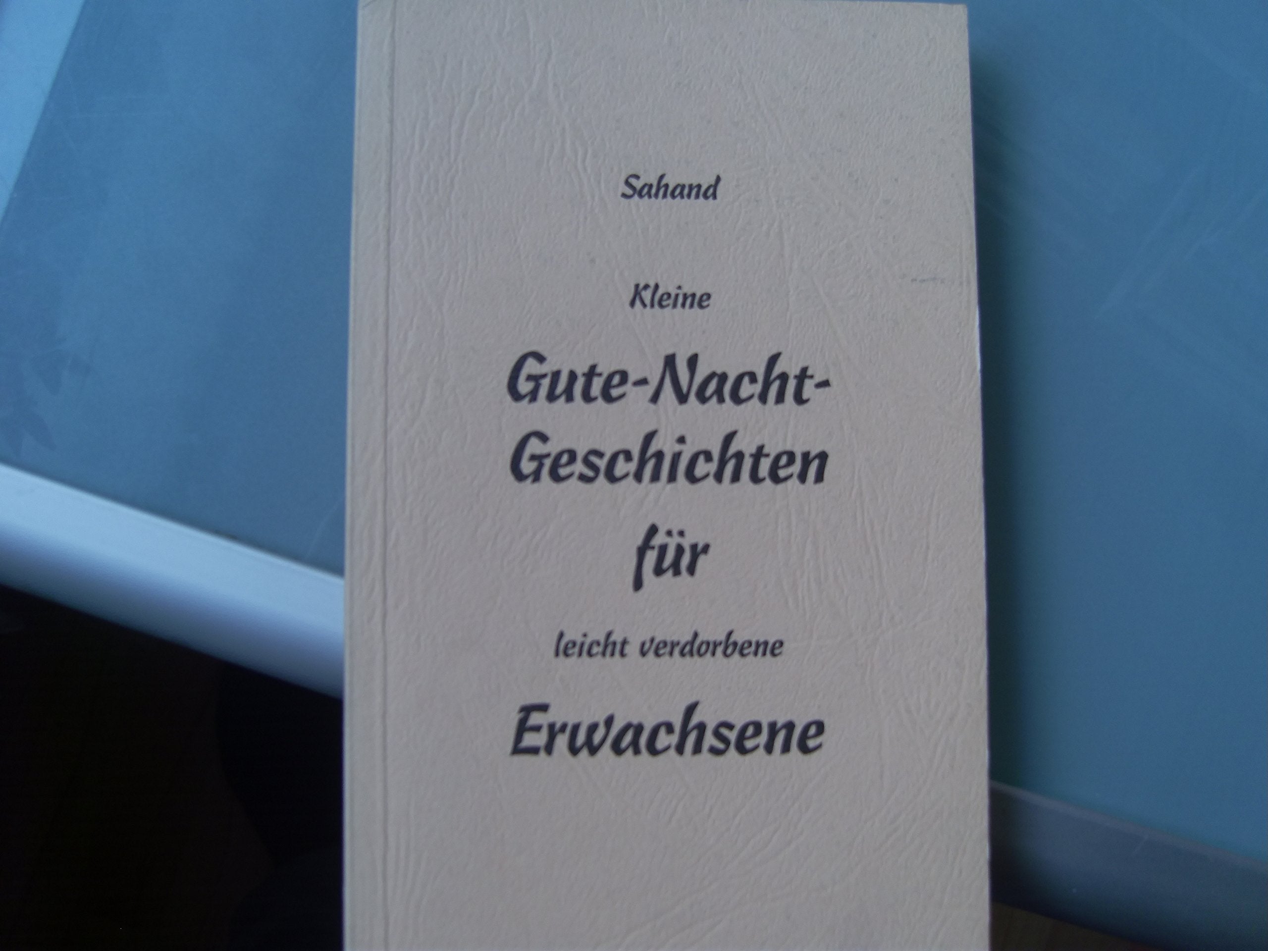 Kleine Gute-Nacht-Geschichten für leicht verdorbene Erwachsene Books