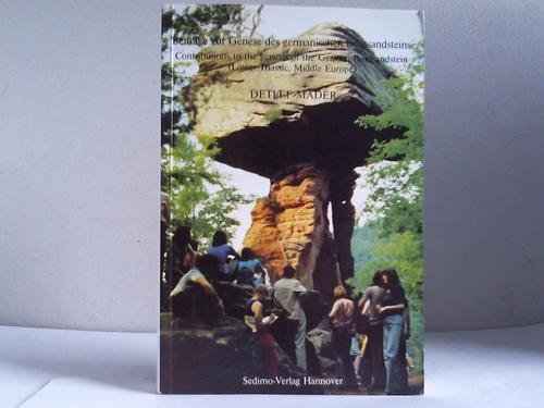 Beitrage zur Genese des germanischen Buntsandsteins: Entstehungsmechanismen fluviatiler Ablagerungen als Beispiel fur die sedimentologische Erforschung ... Triassic, Middle Europe) (German Edition) Books