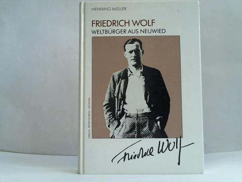 Friedrich Wolf: Weltbürger aus Neuwied Essays & Short Stories