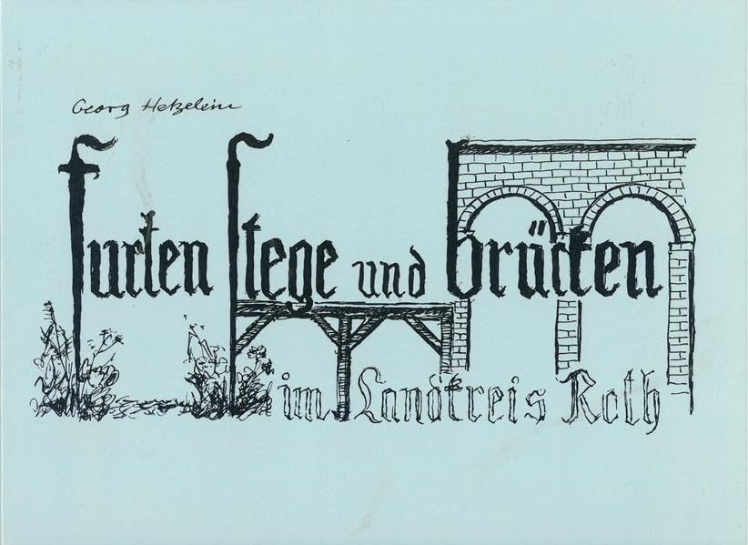 Furten, Stege und Brücken im Landkreis Roth Politics & History
