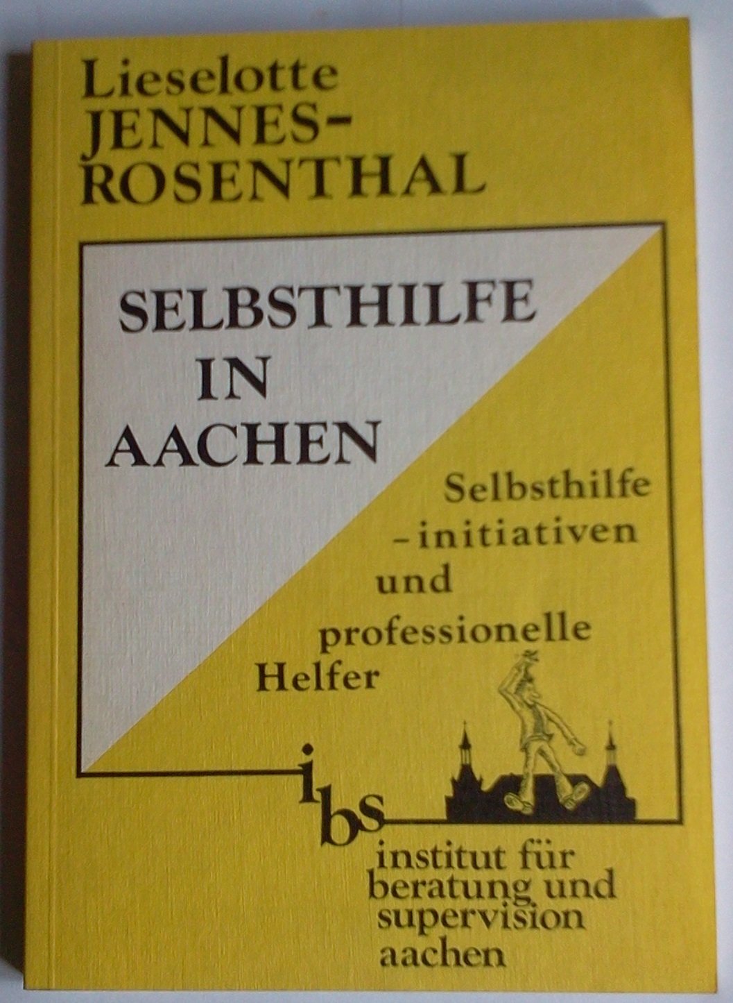 Selbsthilfe in Aachen. Selbsthilfeinitiativen und professionelle Helfer Books
