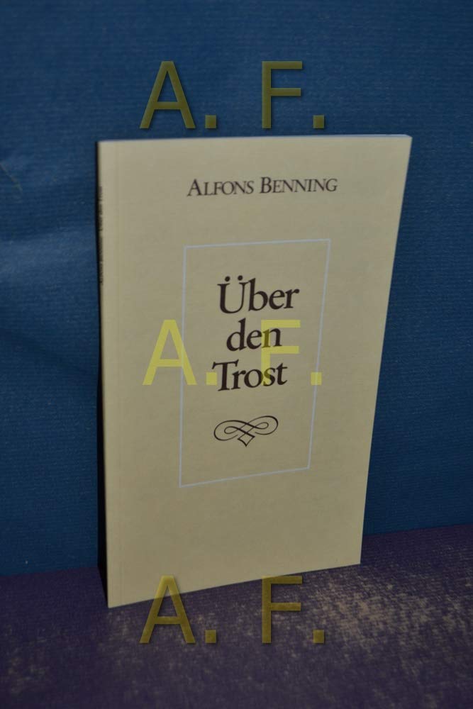 Über den Trost.. Ein Essay zur Anthropologie und Theologie des Trostes Religion & Esotericism