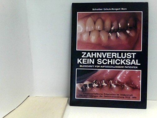 Zahnverlust kein Schicksal: Bildschrift für aufgeschlossene Patienten (Livre en allemand) book