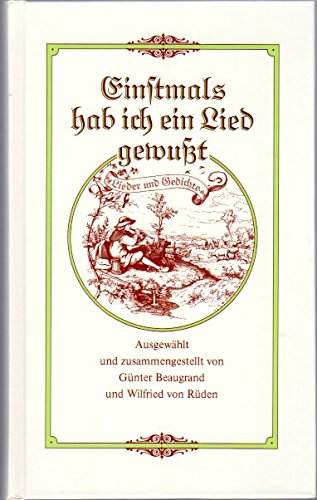Einstmals hab ich ein Lied gewußt - Eine Sammlung von Liedern und Gedichten Books