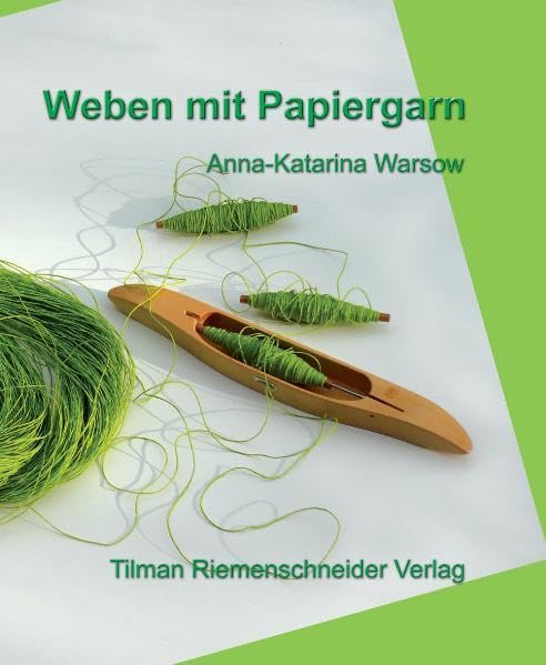 Weben mit Papiergarn: Entdecken Sie die Faszination des Papiergarns für unser ewig junges Handwerk Film, Art & Culture