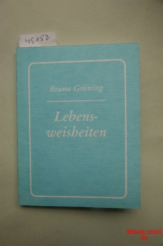 Bruno Gröning - Lebensweisheiten 1: Lebensweisheiten - Bruno Gröning book