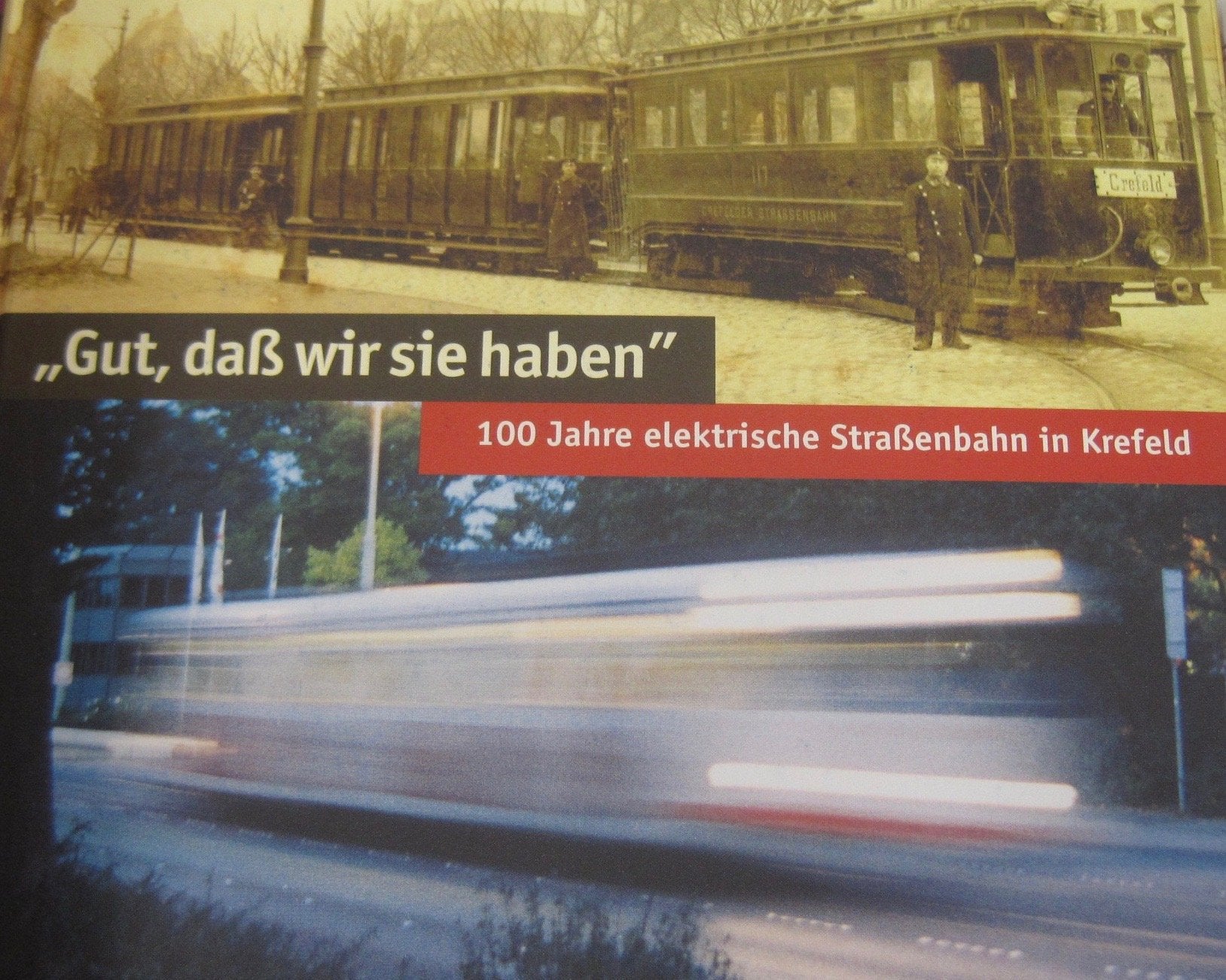 100 Jahre elektrische Straßenbahn in Krefeld - Gut, daß wir sie haben Business, Finance & Career