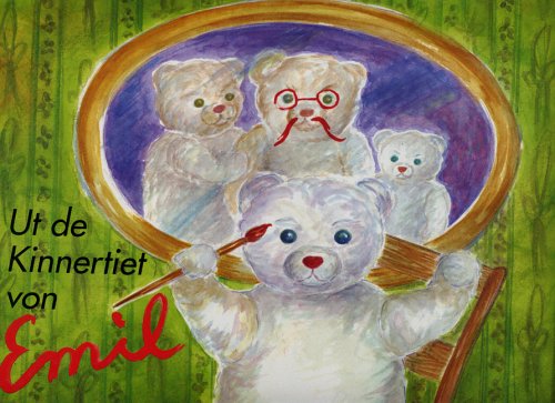 Ut de Kinnertiet von Emil: 'n Book för lüttje Lüüd un Grote Books