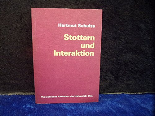 Stottern und Interaktion: Vergleichende Untersuchung der verbalen Interaktionsstile von Eltern und ihren stotternden Kindern (Livre en allemand) book