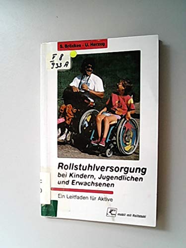 Rollstuhlversorgung bei Kindern, Jugendlichen und Erwachsenen. Ein Leitfaden für Aktive Books