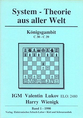 Königsgambit C30-C39 (System Theorie aus aller Welt 1) Books