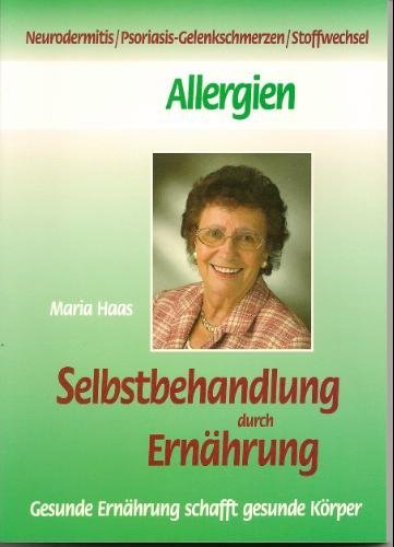 Neurodermitis /Psoriasis - Gelenkschmerzen - Stoffwechsel: Allergien: Selbstbehandlung durch Ernährung Medicine