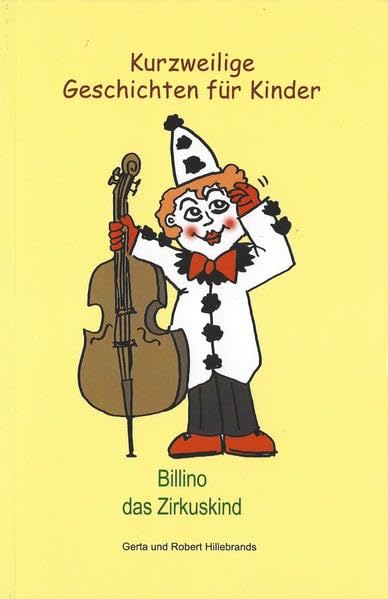 Kurzweilige Geschichten für Kinder: Billino das Zirkuskind Novels & Short Stories