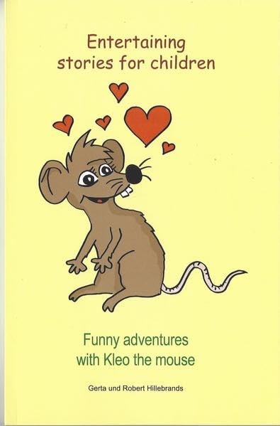 Entertaining stories for children: Funny adventures with Kleo the mouse Non-fiction