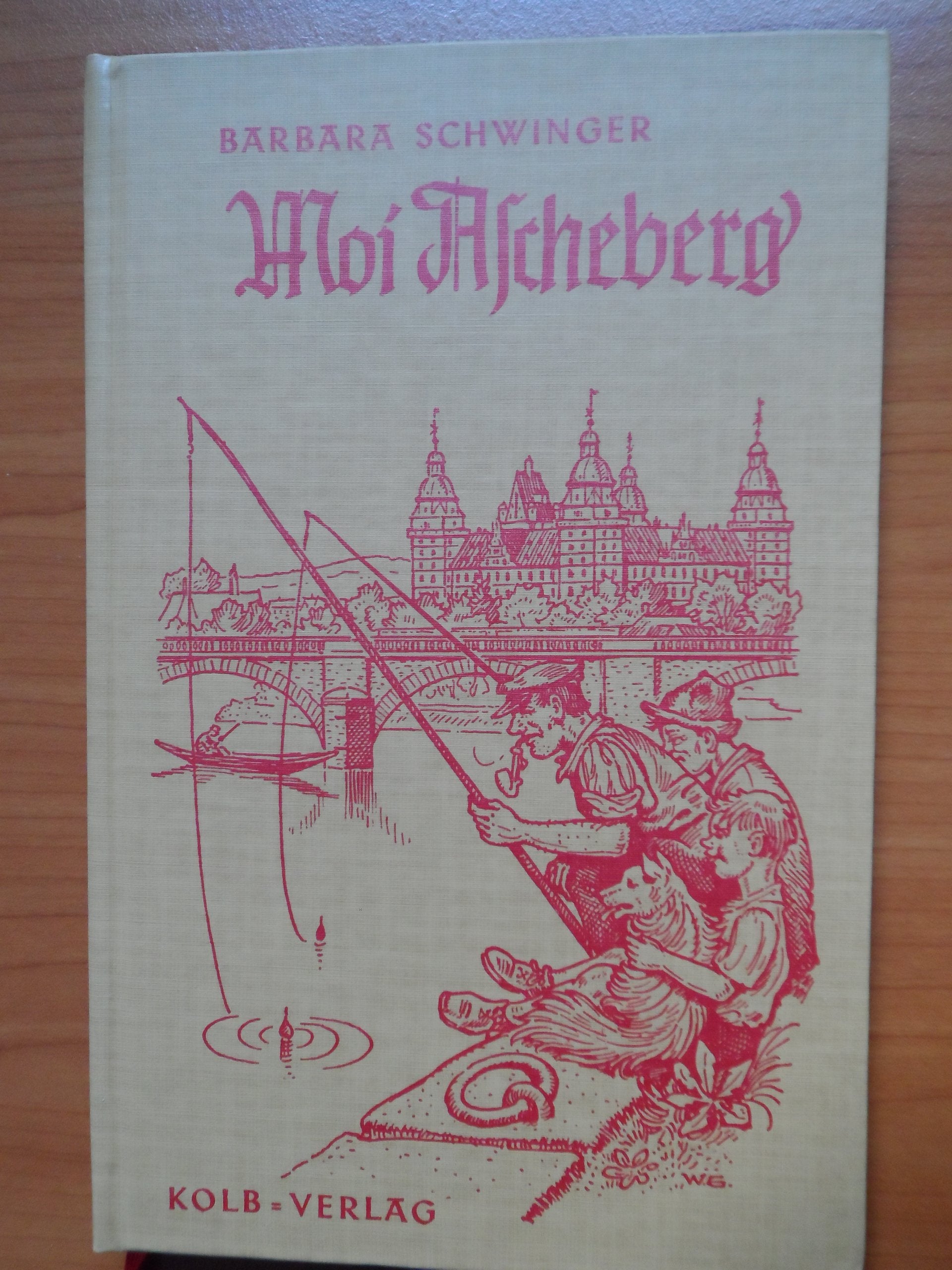 Moi Ascheberg / Moi Ascheberg: Heitere Gedichte in Aschaffenburger Mundart Poetry
