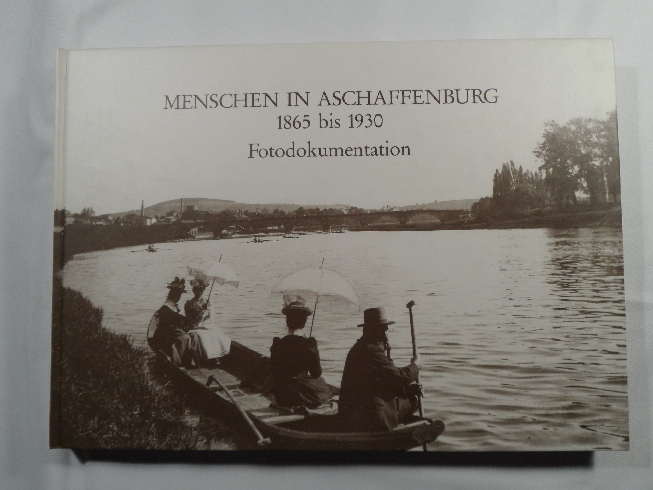 Menschen in Aschaffenburg 1865 bis 1930: Portrait einer Stadt und ihrer Bürger (Aschaffenburger Studien) Photography