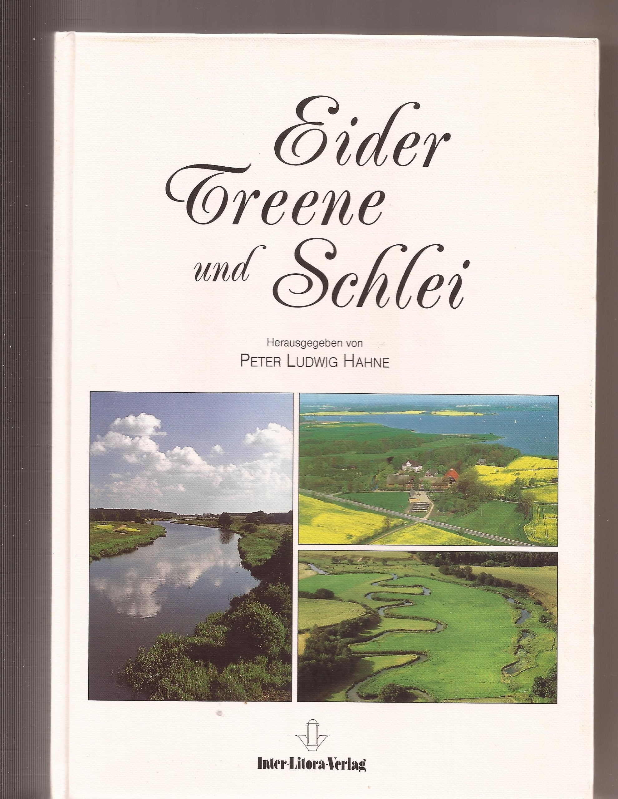 Eider, Treene und Schlei. Kultureller Führer für die Schleswiger Landenge vom Eiderdamm bis Schleimünde Books
