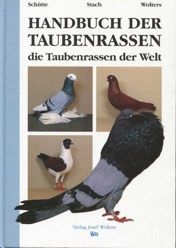 Handbuch der Taubenrassen. Die Taubenrassen der Welt Books