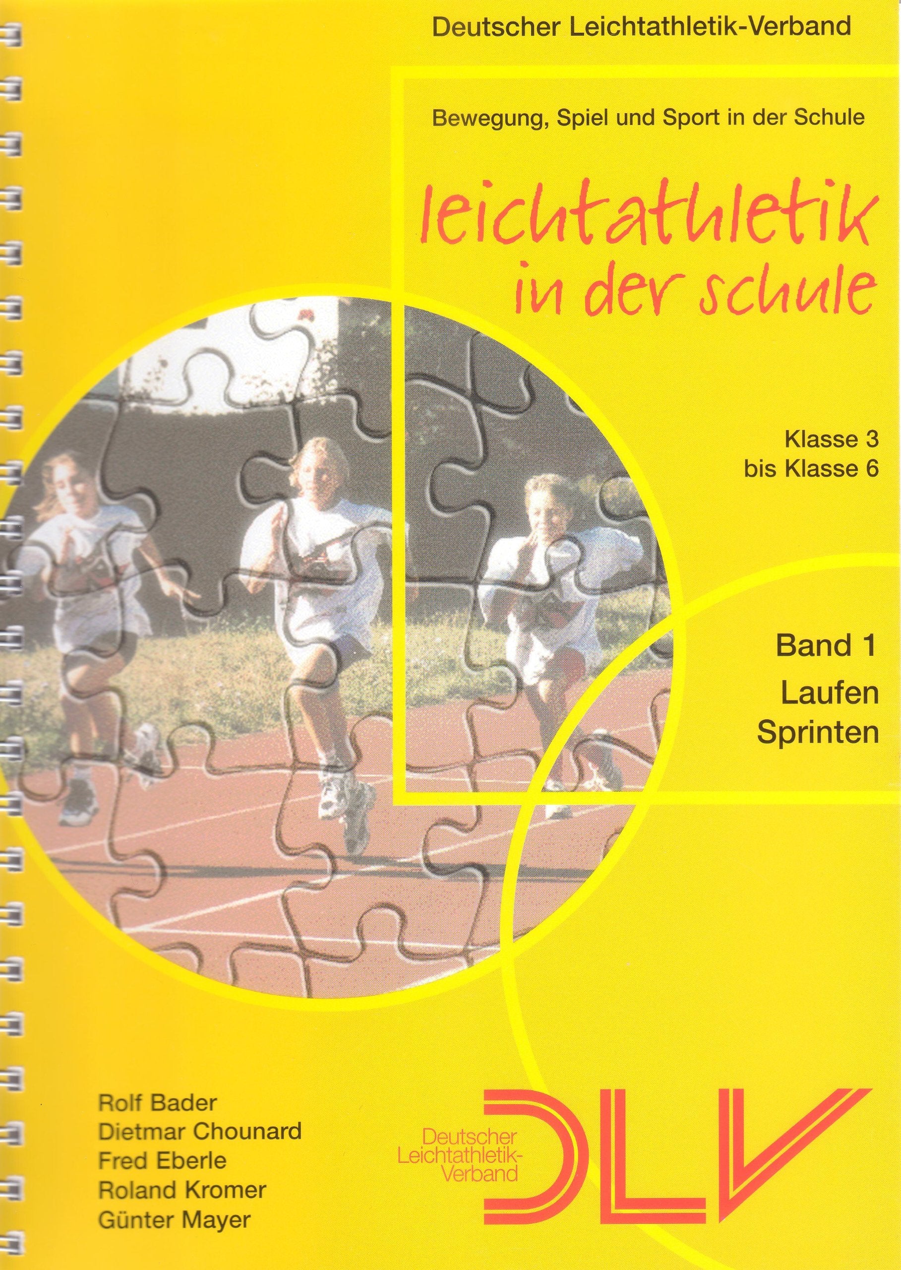 Leichtathletik in der Schule. Band 1 - Laufen Sprinten. Klasse 3 bis 6. Books
