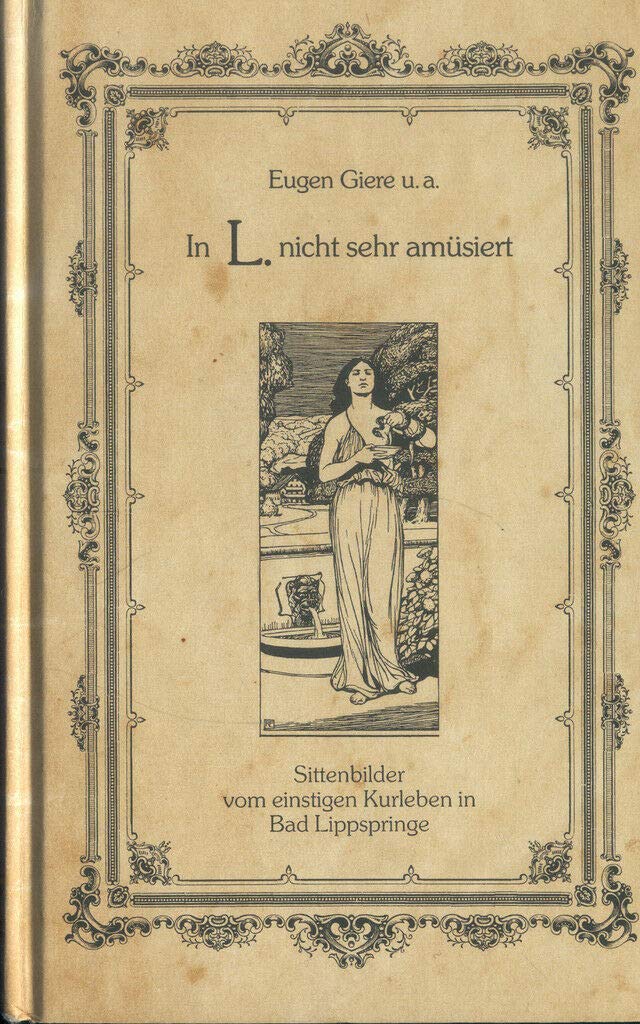 In L. nicht sehr amüsiert: Sittenbilder vom einstigen Kurleben in Bad Lippspringe Medicine
