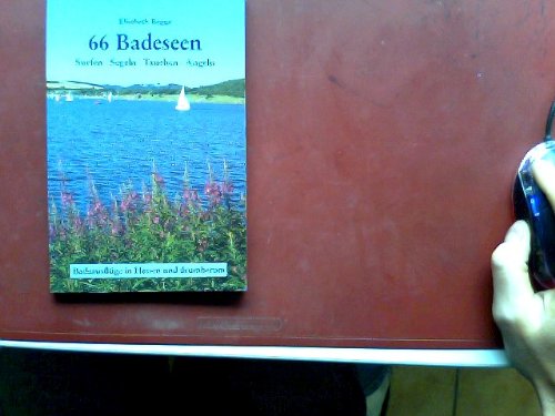66 Badeseen - Surfen Segeln Tauchen Angeln. Badeausflüge in Hessen und drumherum Travel
