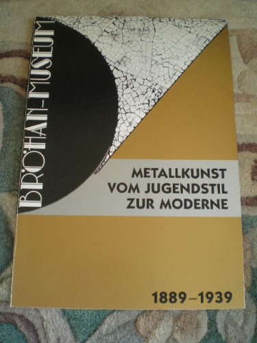 Metallkunst. Silber, Kupfer, Messing, Zinn. Vom Jugendstil zur Moderne (1889 - 1939) Books