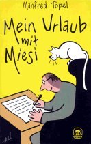 Mein Urlaub mit Miesi. Eine Geschichte für jung und alt Books