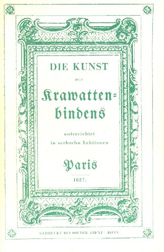 Die Kunst des Krawattenbindens. Reprint der Ausgabe von 1827. Books
