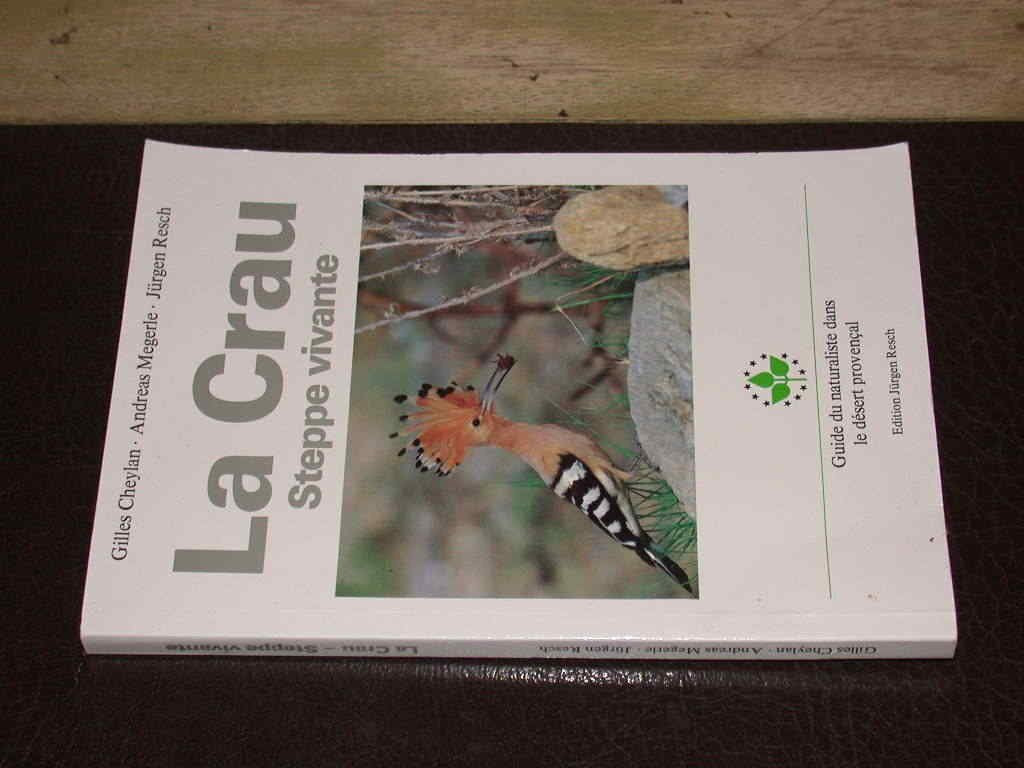 La Crau - Steppe vivante: Guide du naturaliste dans le désert provençal Foreign Languages ​​& Dictionaries