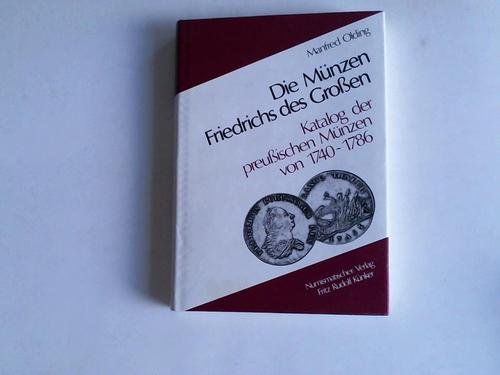 Die Münzen Friedrichs des Grossen: Katalog der preussischen Münzen von 1740-1786 Reference Books