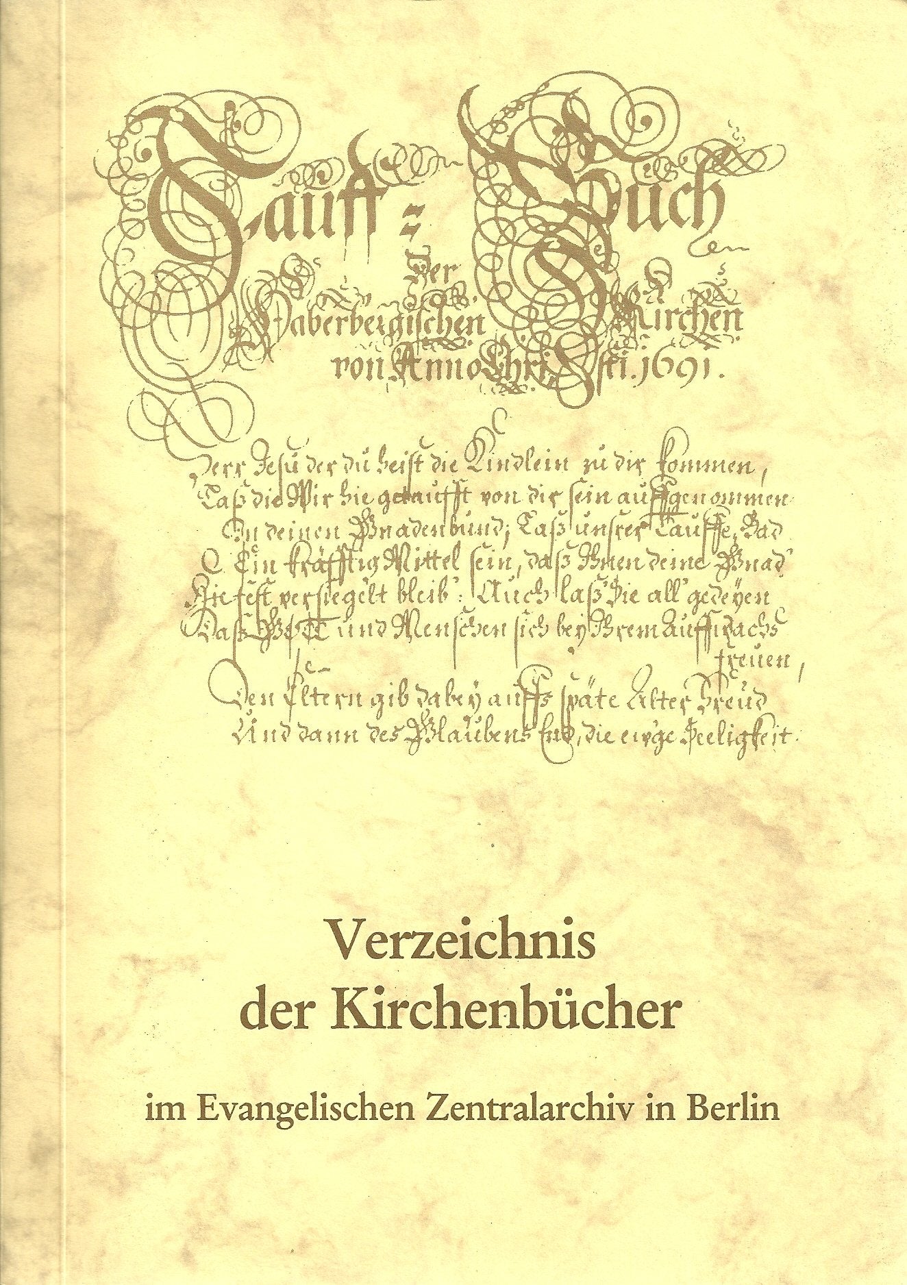 Verzeichnis der Kirchenbücher im Evangelischen Zentralarchiv in Berlin / Die östlichen Kirchenprovinzen der Evangelischen Kirche der altpreussischen Union Books