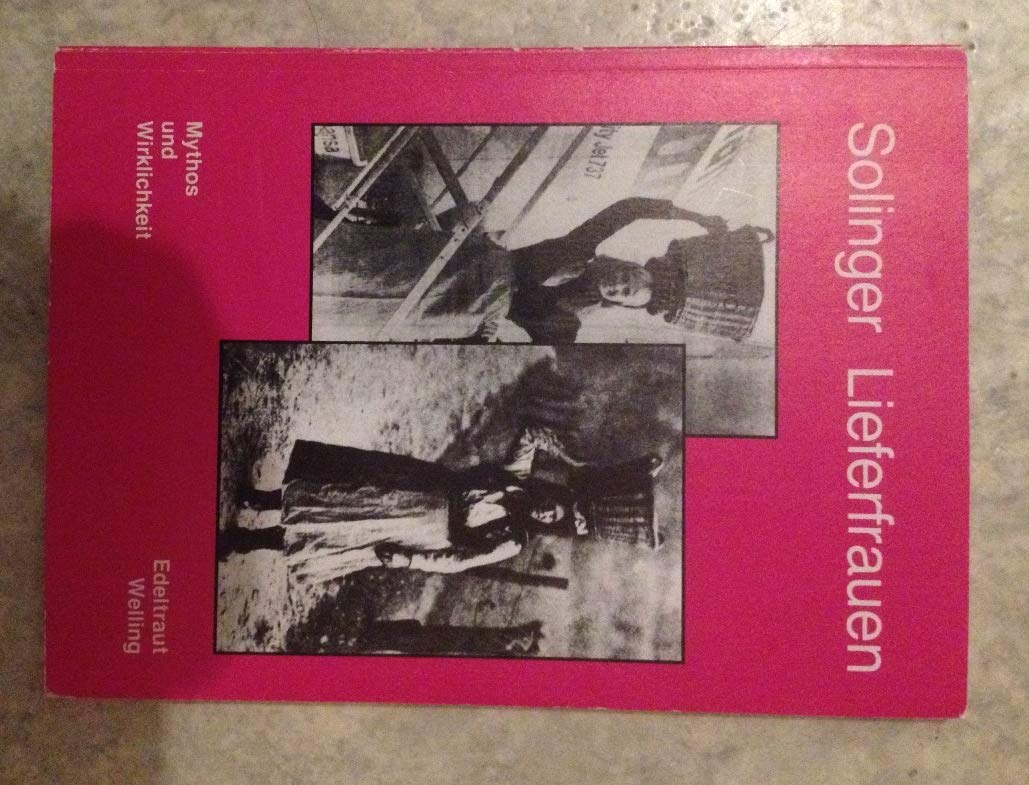Solinger Lieferfrauen: Mythos und Wirklichkeit Books