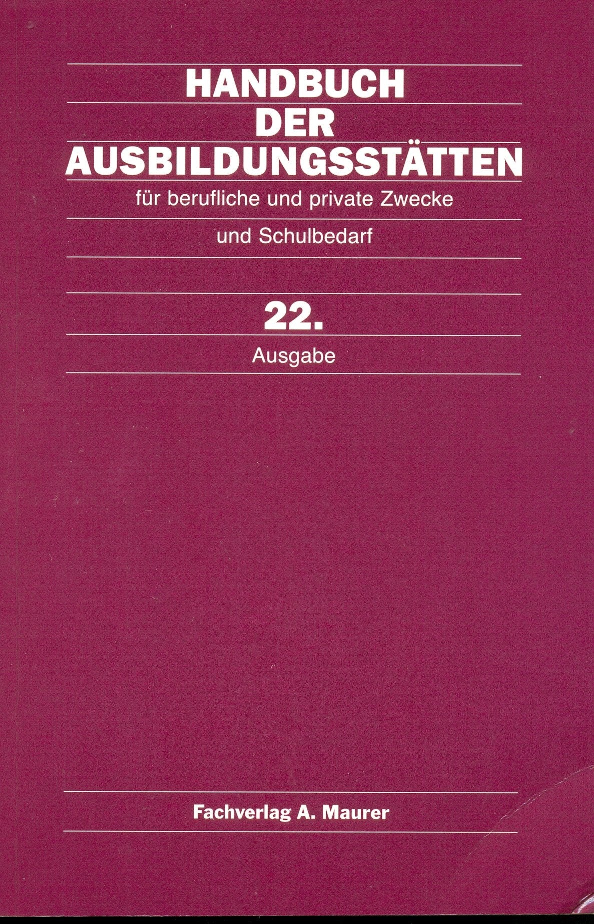 Handbuch der Ausbildungsstätten für berufliche und private Zwecke und Schulbedarf Study Guides