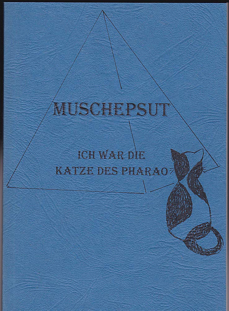 Muschepsut: Ich war die Katze des Pharao Books