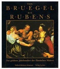 Von Bruegel bis Rubens: Das goldene Jahrhundert der flämischen Malerei. Books