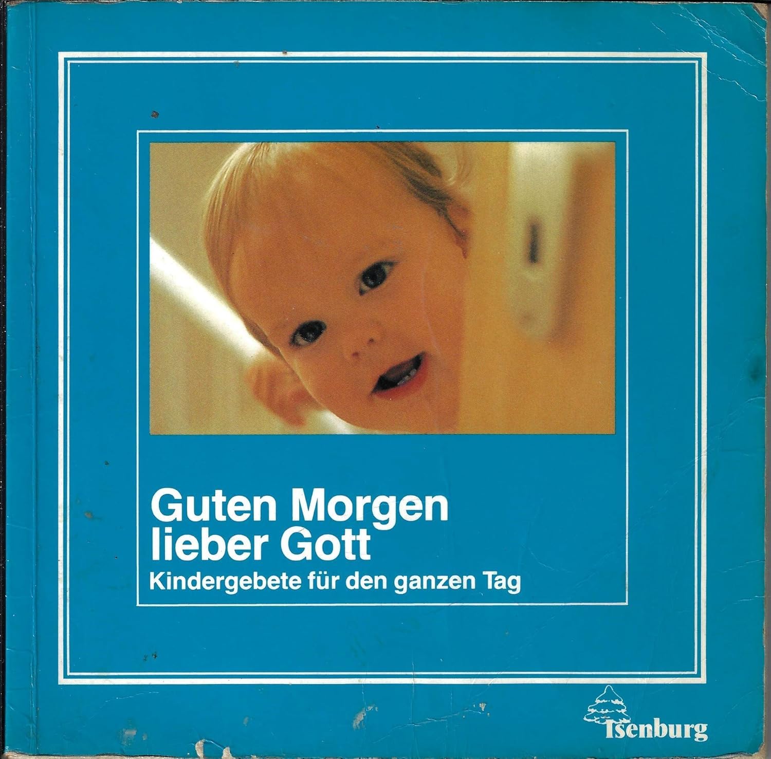 Guten Morgen lieber Gott: Kindergebete für den ganzen Tag Religion & Esotericism