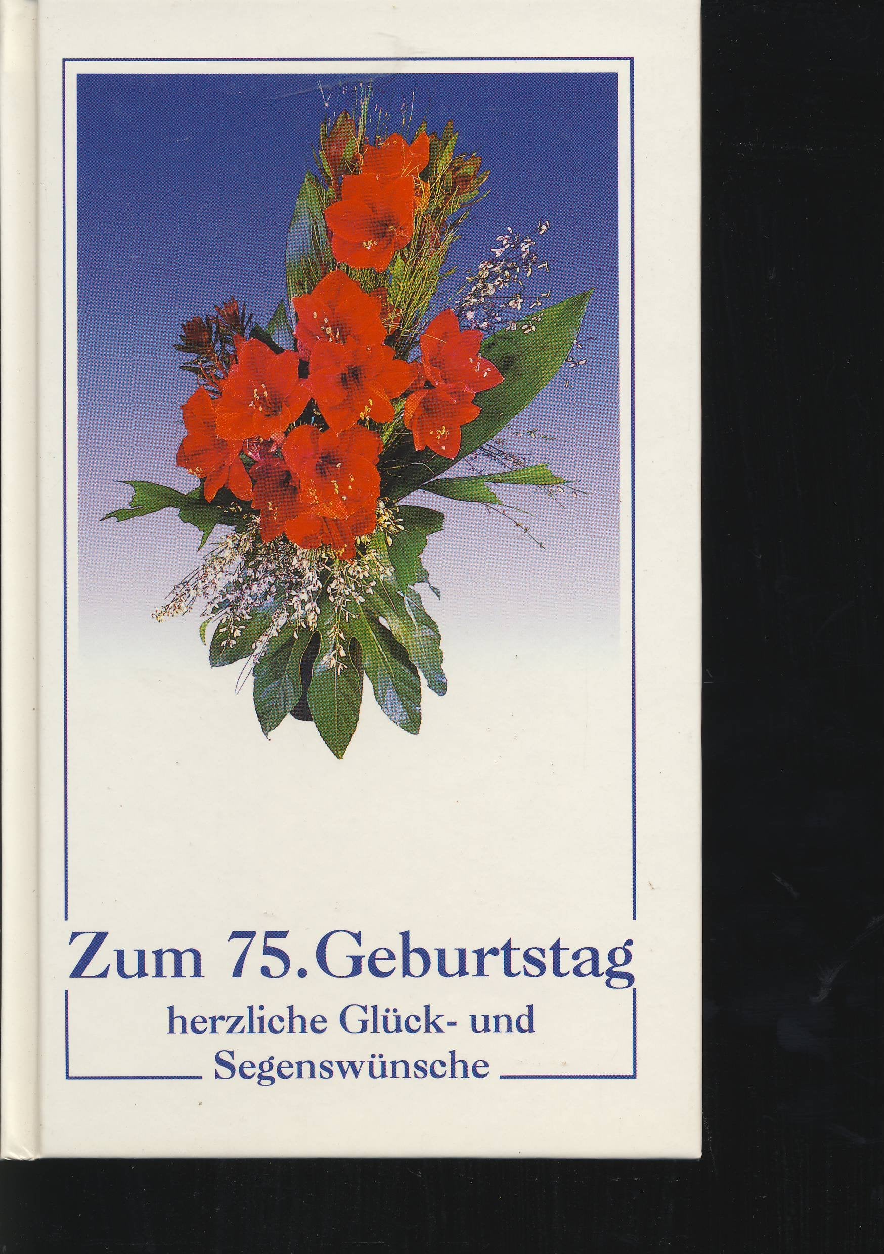 Zum 75. Geburtstag herzliche Glück- und Segenswünsche (Kleine Präsente Isenburg) Religion & Esotericism