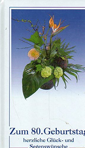 Zum 80. Geburtstag herzliche Glück- und Segenswünsche (Kleine Präsente Isenburg) Books