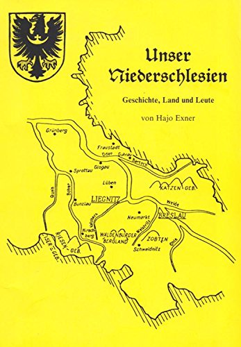 Unser Niederschlesien. Geschichte, Land und Leute Politics & History