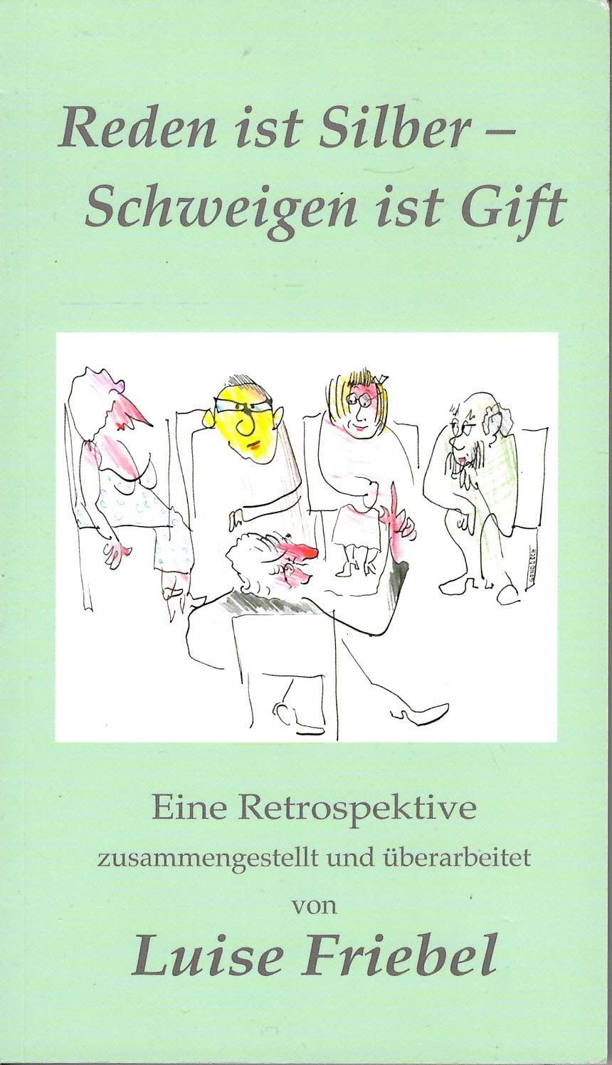 "Reden ist Silber - Schweigen ist Gift" Retrospektive Social Sciences