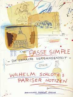 Wilhelm Schlote's Pariser Notizen. Passée Simple Books