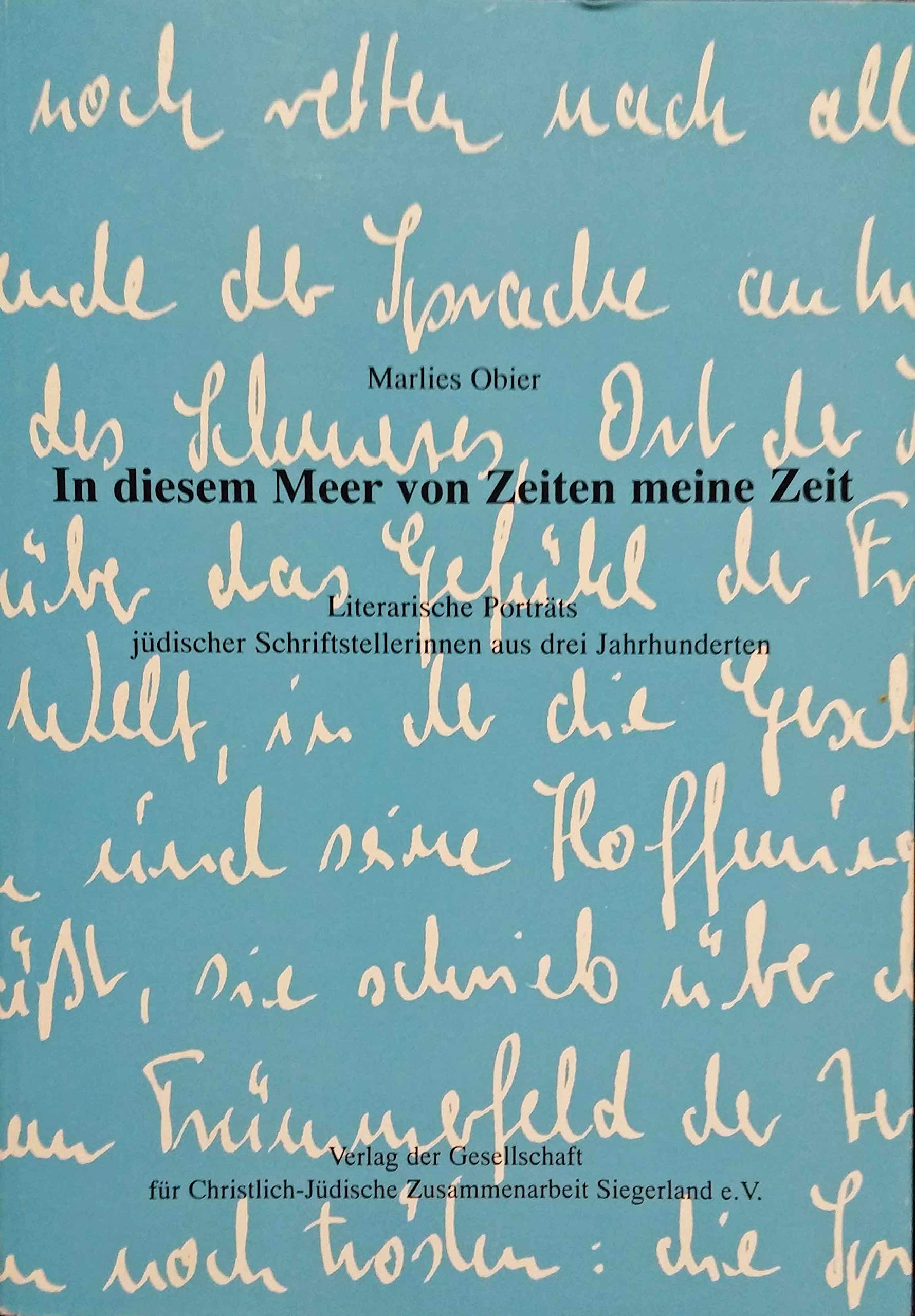 In diesem Meer von Zeiten meine Zeit: Literarische Porträts jüdischer Schriftstellerinnen aus drei Jahrhunderten Books