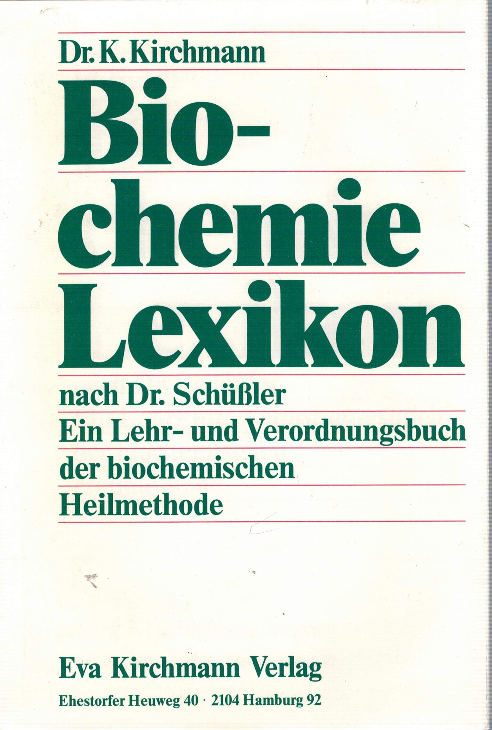 Biochemie Lexikon: Ein Lehr- und Verordnungsbuch der biochemischen Heilmethode nach Dr. Schüssler Books