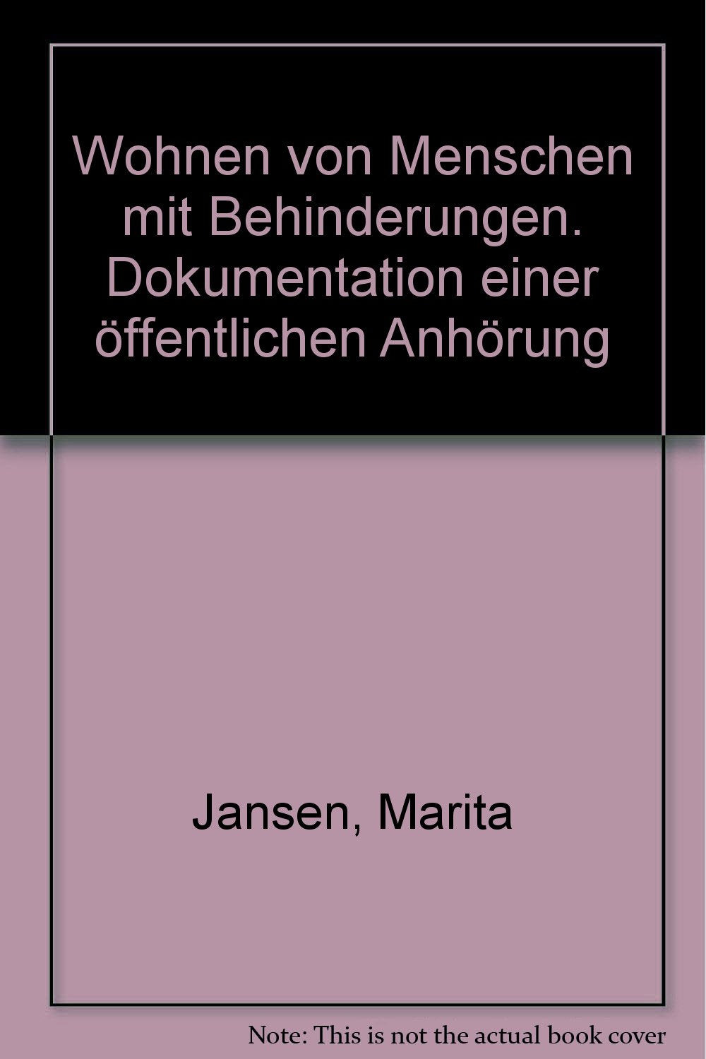 Wohnen von Menschen mit Behinderungen. Dokumentation einer öffentlichen Anhörung Books